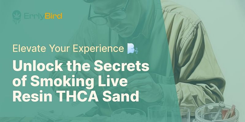 Best Way To Smoke Thca Sand How do I smoke live resin THCA sand?