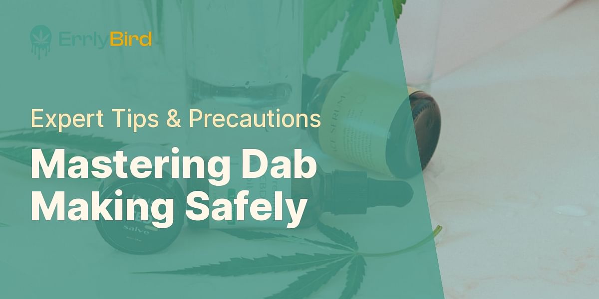 Understanding Dab Making at Home Tips, Safety Measures, and Side Effects